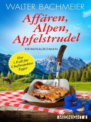 cover image of Affären, Alpen, Apfelstrudel